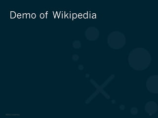 ©2012 DataStax 42
Demo of Wikipedia
 