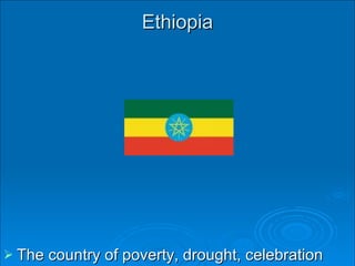 Ethiopia ,[object Object]