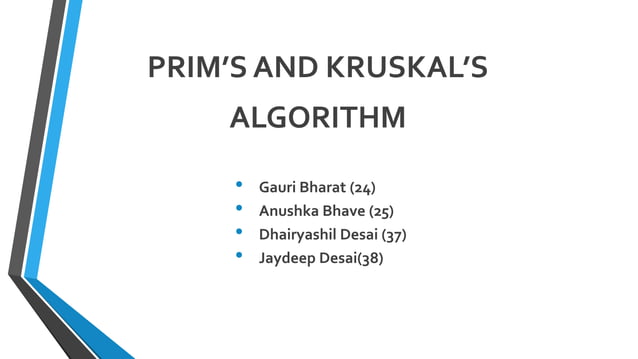 PRIM’S AND KRUSKAL’S ALGORITHM | PPTX