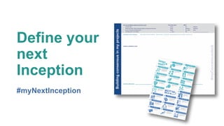 Define your
next
Inception
#myNextInception
 