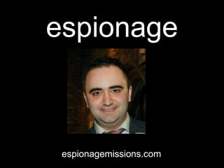 espionage
espionagemissions.com
 
