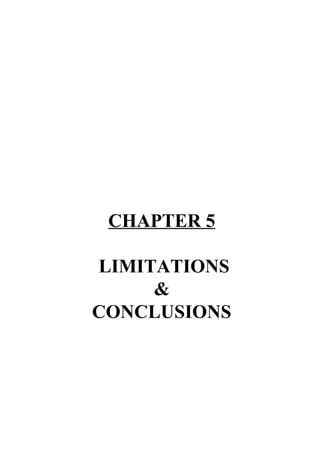 CHAPTER 5
LIMITATIONS
&
CONCLUSIONS
 