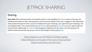 JETPACK SHARING
https://jetpack.com/2018/05/25/jetpack-gdpr/
https://jetpack.com/support/for-your-privacy-policy/
https://...