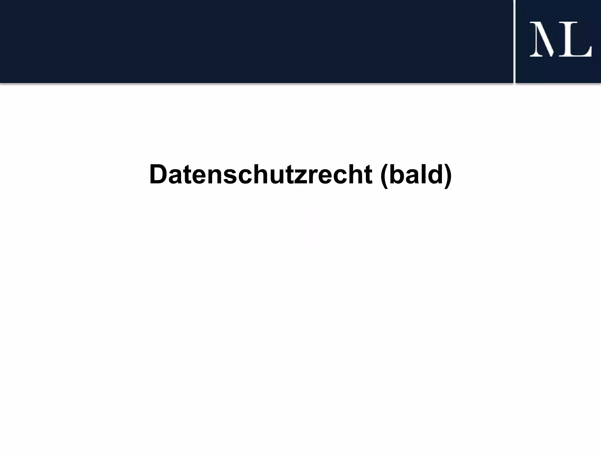 Datenschutzrecht (bald)
 