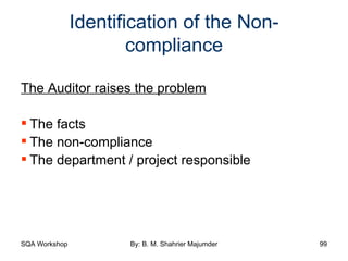 Identification of the Non-compliance The Auditor raises the problem The facts The non-compliance The department / project responsible 