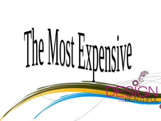 The Most Expensive 