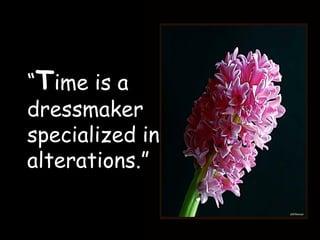 “ T ime is a dressmaker specialized in alterations.” 