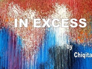 IN EXCESS by Chiqita 