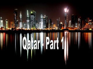 Qatar - Part 1 