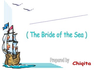 ALEXANDRIA Prepared by ( The Bride of the Sea ) Chiqita 
