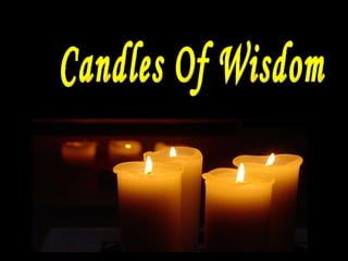 Candles Of Wisdom 