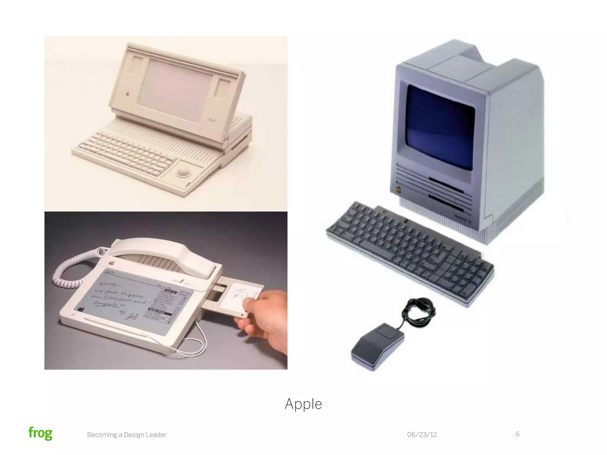 Apple
Becoming a Design Leader           06/23/12   6
 