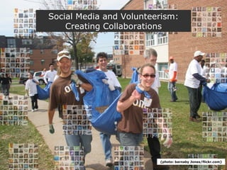 Title Social Media and Volunteerism: Creating Collaborations {photo: barnaby Jones/flickr.com} 