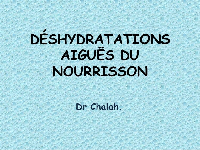 Deshydratation Aigue Du Nourrissonpower Point1 Deshydratation Aigue Du Nourrissonpower Point1