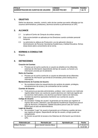 TITULO
ADMINISTRACION DE CUENTAS DE USUARIO
CÓDIGO
DSI-SOP-P03-N01
VERSIÓN
3
PAGINA
1 de 14
Elaborado por Revisado por Apr...