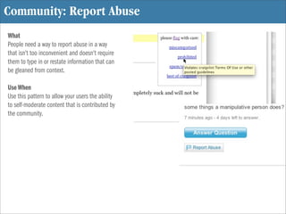 Community: Report Abuse
What
People need a way to report abuse in a way
that isn't too inconvenient and doesn't require
th...