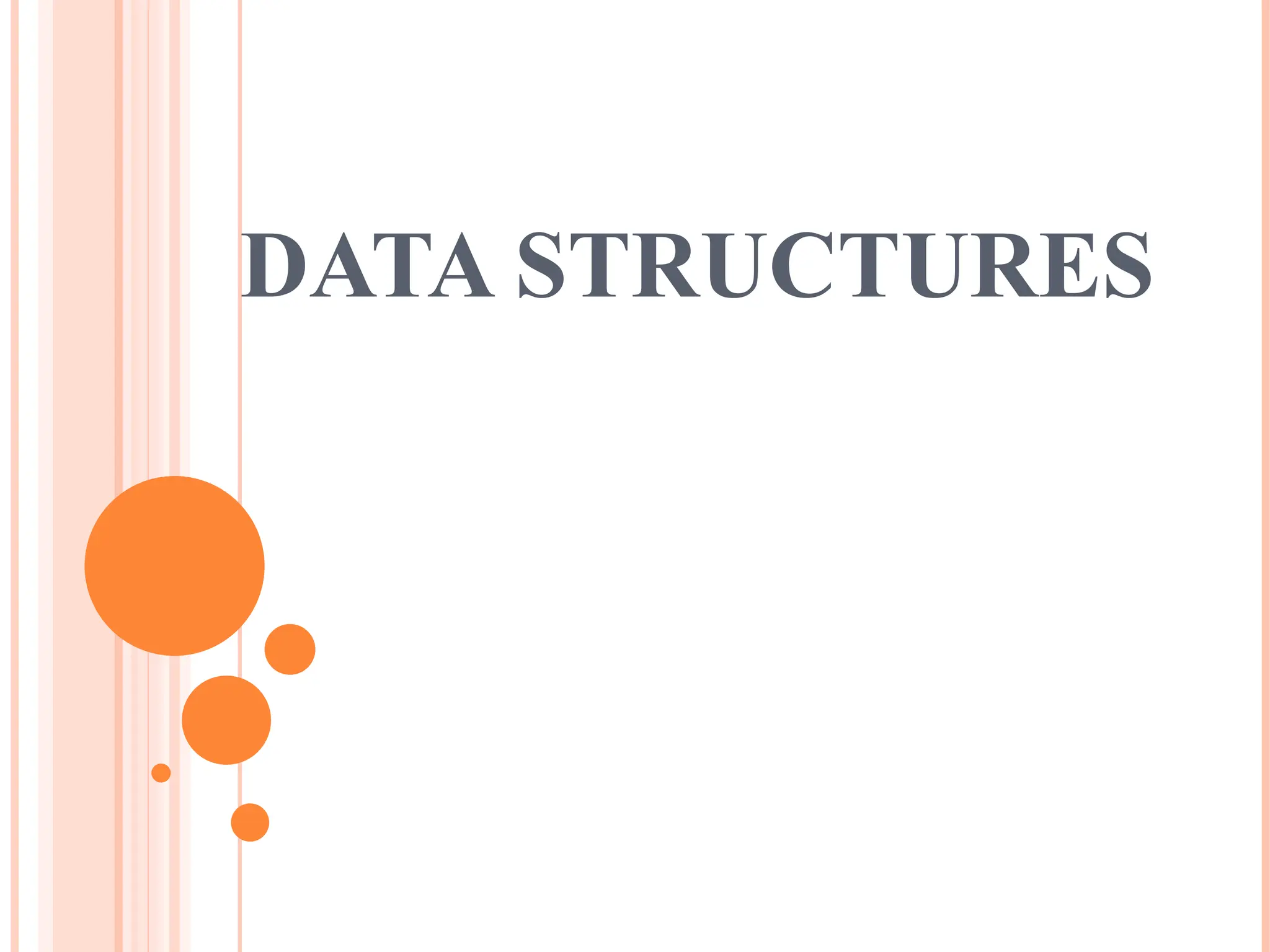 DATA STRUCTURES
 