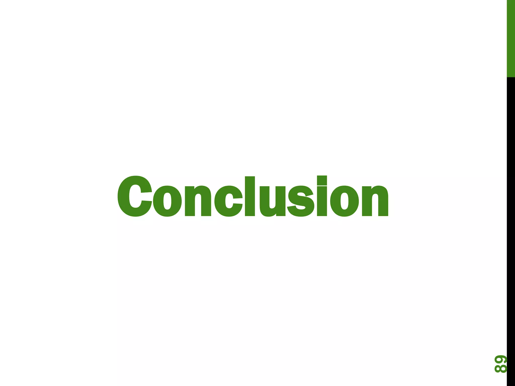 Conclusion




             89
 