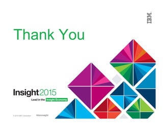 © 2015 IBM Corporation
Thank You
 