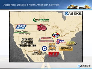13
Appendix: Daseke’s North American Network
 