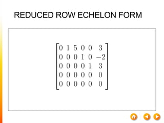 REDUCED ROW ECHELON FORM
 