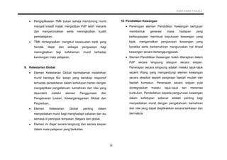 KSSR SAINS TAHUN 2
30
 Pengaplikasian TMK bukan sahaja mendorong murid
menjadi kreatif malah menjadikan PdP lebih menarik
dan menyeronokkan serta meningkatkan kualiti
pembelajaran.
 TMK diintegrasikan mengikut kesesuaian topik yang
hendak diajar dan sebagai pengupaya bagi
meningkatkan lagi kefahaman murid terhadap
kandungan mata pelajaran.
9. Kelestarian Global
 Elemen Kelestarian Global bermatlamat melahirkan
murid berdaya fikir lestari yang bersikap responsif
terhadap persekitaran dalam kehidupan harian dengan
mengaplikasi pengetahuan, kemahiran dan nilai yang
diperolehi melalui elemen Penggunaan dan
Pengeluaran Lestari, Kewarganegaraan Global dan
Perpaduan.
 Elemen Kelestarian Global penting dalam
menyediakan murid bagi menghadapi cabaran dan isu
semasa di peringkat tempatan, Negara dan global.
 Elemen ini diajar secara langsung dan secara sisipan
dalam mata pelajaran yang berkaitan.
10 Pendidikan Kewangan
 Penerapan elemen Pendidikan Kewangan bertujuan
membentuk generasi masa hadapan yang
berkeupayaan membuat keputusan kewangan yang
bijak, mengamalkan pengurusan kewangan yang
beretika serta berkemahiran menguruskan hal ehwal
kewangan secara bertanggungjawab.
 Elemen Pendidikan Kewangan boleh diterapkan dalam
PdP secara langsung ataupun secara sisipan.
Penerapan secara langsung adalah melalui tajuk-tajuk
seperti Wang yang mengandungi elemen kewangan
secara eksplisit seperti pengiraan faedah mudah dan
faedah kompaun. Penerapan secara sisipan pula
diintegrasikan melalui tajuk-tajuk lain merentas
kurikulum. Pendedahan kepada pengurusan kewangan
dalam kehidupan sebenar adalah penting bagi
menyediakan murid dengan pengetahuan, kemahiran
dan nilai yang dapat diaplikasikan secara berkesan dan
bermakna.
 