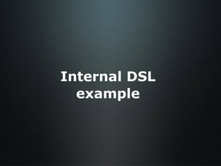 Internal DSL example 
