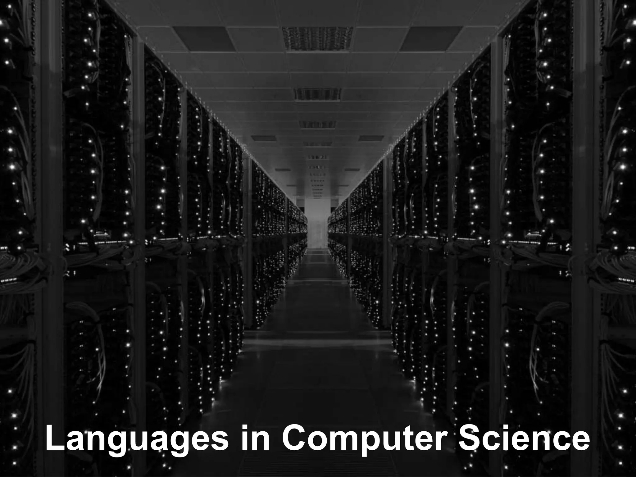 Languages in Computer Science
 