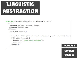 Linguistic
Abstraction




              Example

              Exten
              ded C
 