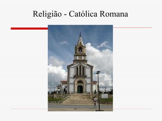 Religião - Católica Romana 