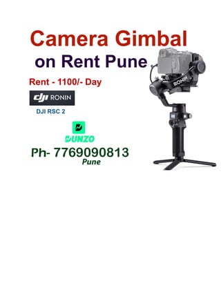 DSLR and Mirrorless Camera Gimbal on Rent Pune Camera Stabilizer Rent in Pune DJI Ronin Gimbal on Rent Pune.pdf