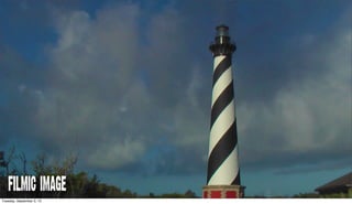 .
FILMIC IMAGE
Tuesday, September 3, 13
 