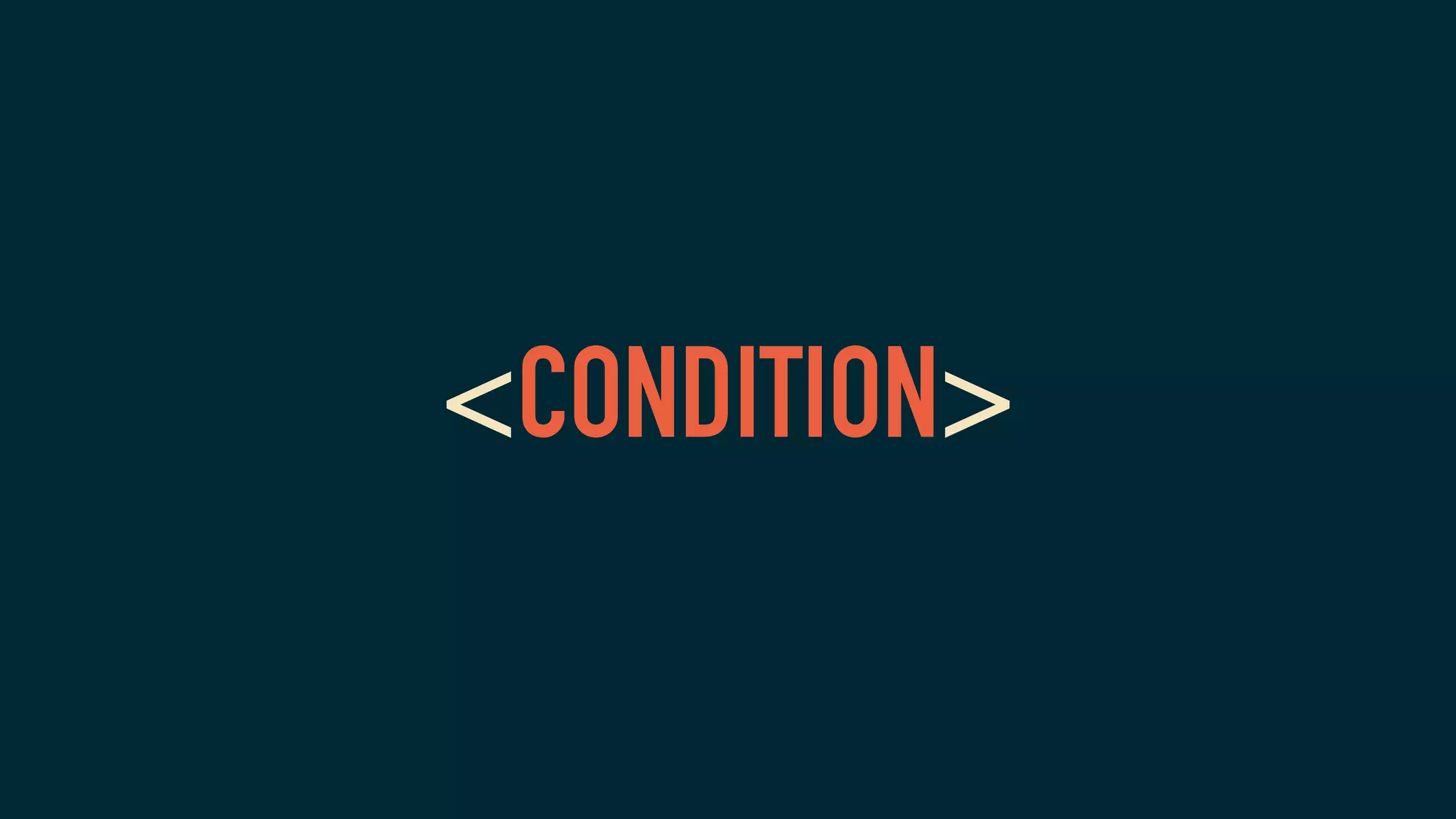 <CONDITION>
 