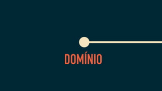 DOMÍNIO
 