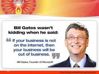 Is an Online Network Marketing Business
       (www.dsl100.com)
 