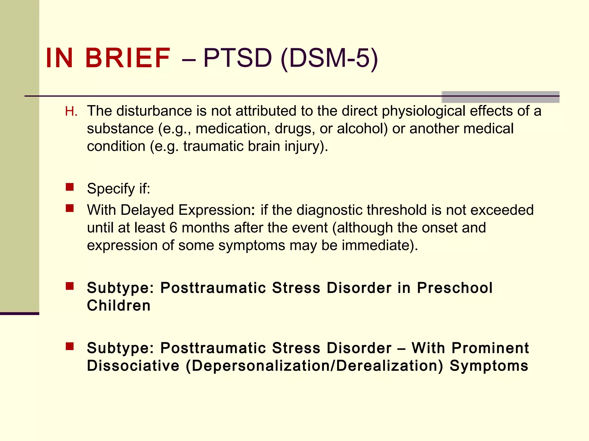 Specifiers for Depressive Disorders
The DSM-5 provides guidance on the assessment of suicidal thinking,
plans, and the presence of other risk factors in order to make a
determination of the prominence of suicide prevention in treatment
planning for a given individual.
A new specifier to indicate the presence of mixed symptoms has been
added across both the bipolar and the depressive disorders, allowing
for the possibility of manic features in individuals with a diagnosis of
unipolar depression.
A lot of research showing anxiety is a factor in depressive disorders,
thus the inclusion of the “with anxious distress” specifier (to rate the
severity of anxious distress) in all individuals with bipolar or
depressive disorders.
 