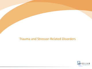 Trauma and Stressor-Related Disorders
28
 
