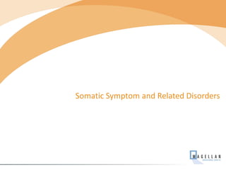 Somatic Symptom and Related Disorders
40
 