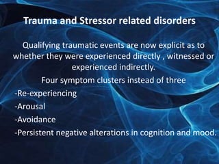 Dissociative disorders 
Dissociative fugue is now a specifier of dissociative 
amnesia rather than a specific diagnosis. 
 