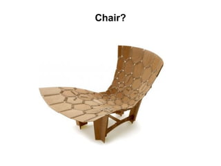 Chair?
 