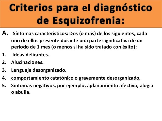 Dsm iv criterios diagnosticos de la esquizofrenia Dsm iv criterios diagnosticos de la esquizofrenia