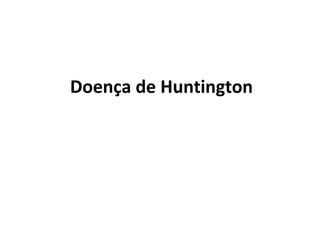 Doença de Huntington 