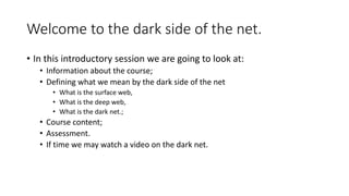 Dark Side of the Net Lecture 1 Introduction