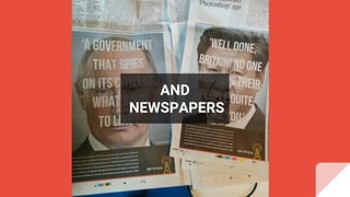 AND
NEWSPAPERS
 