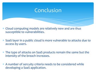 Security concerns with SaaS layer of cloud computing | PPTX