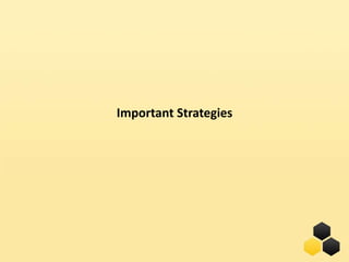 Important Strategies




                       23
 