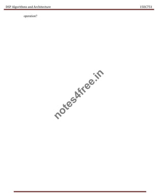 DSP Algorithms and Architecture 15EC751
operation?
n
o
t
e
s
4
f
r
e
e
.
i
n
 