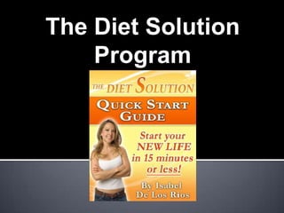 The Diet Solution
    Program
 