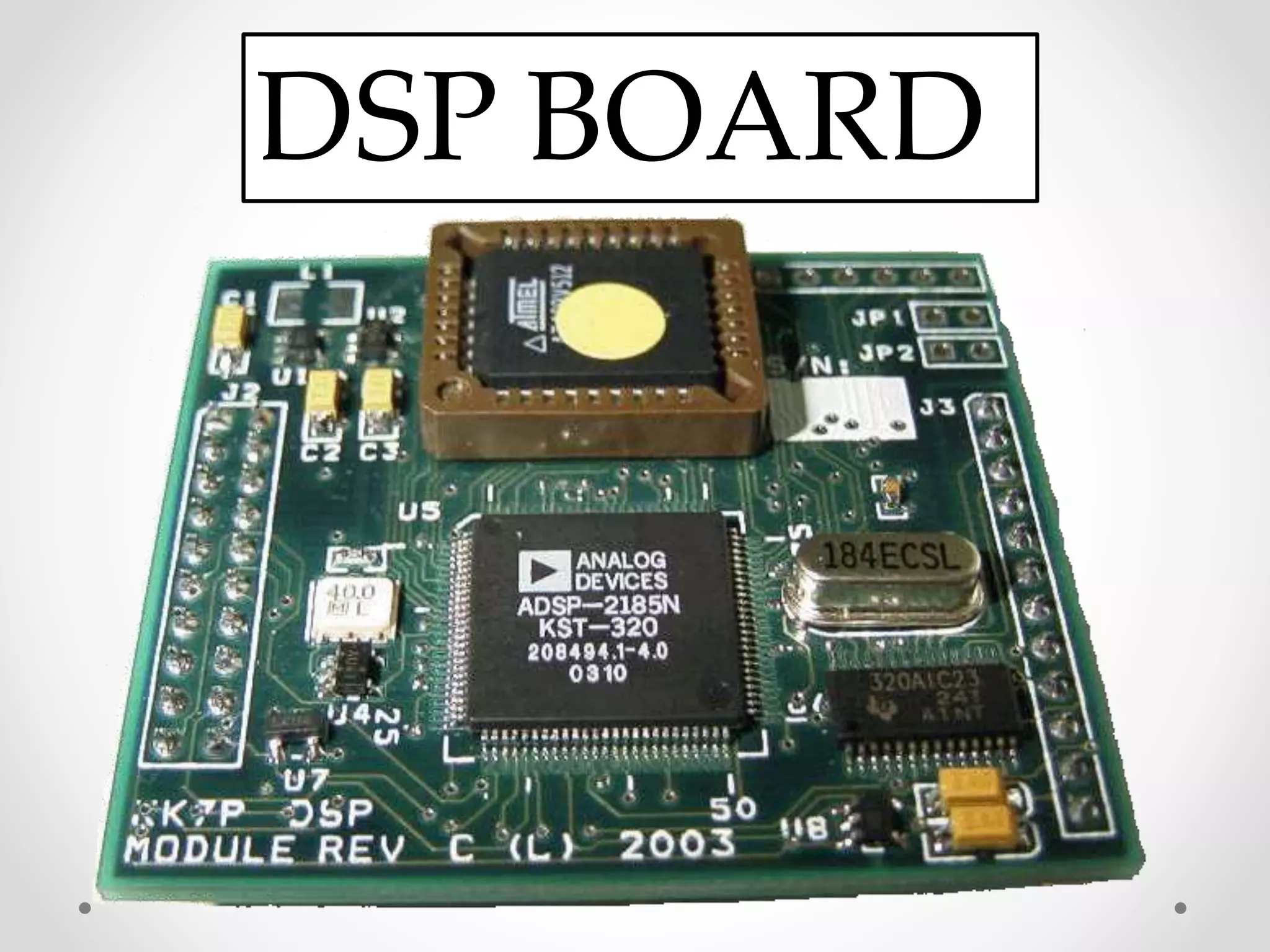 DSP BOARD
 