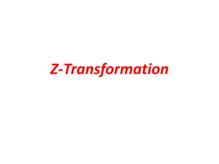 Z-Transformation
 